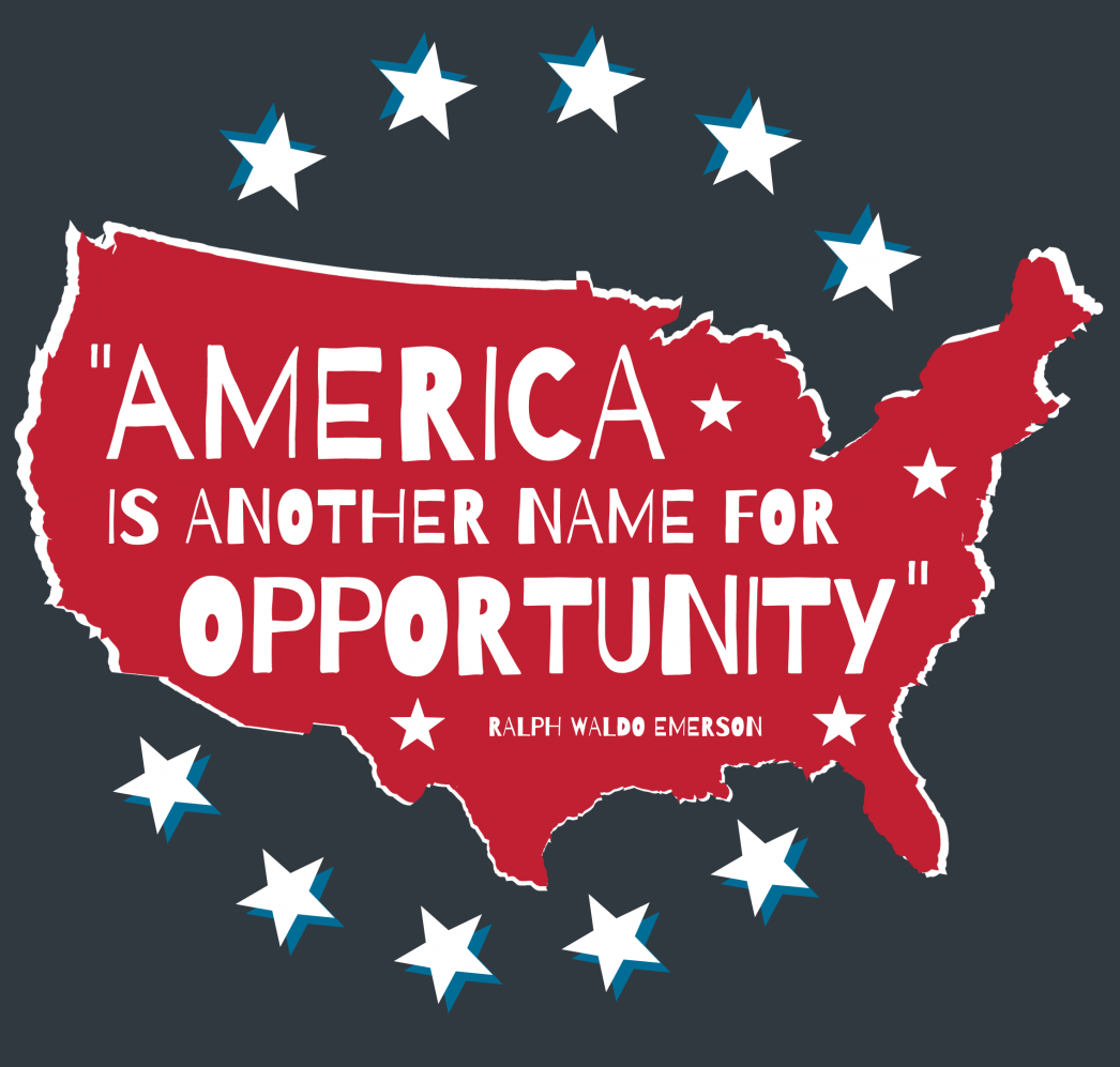 America Is Another Name for Opportunity